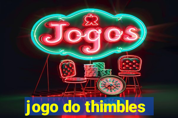 jogo do thimbles